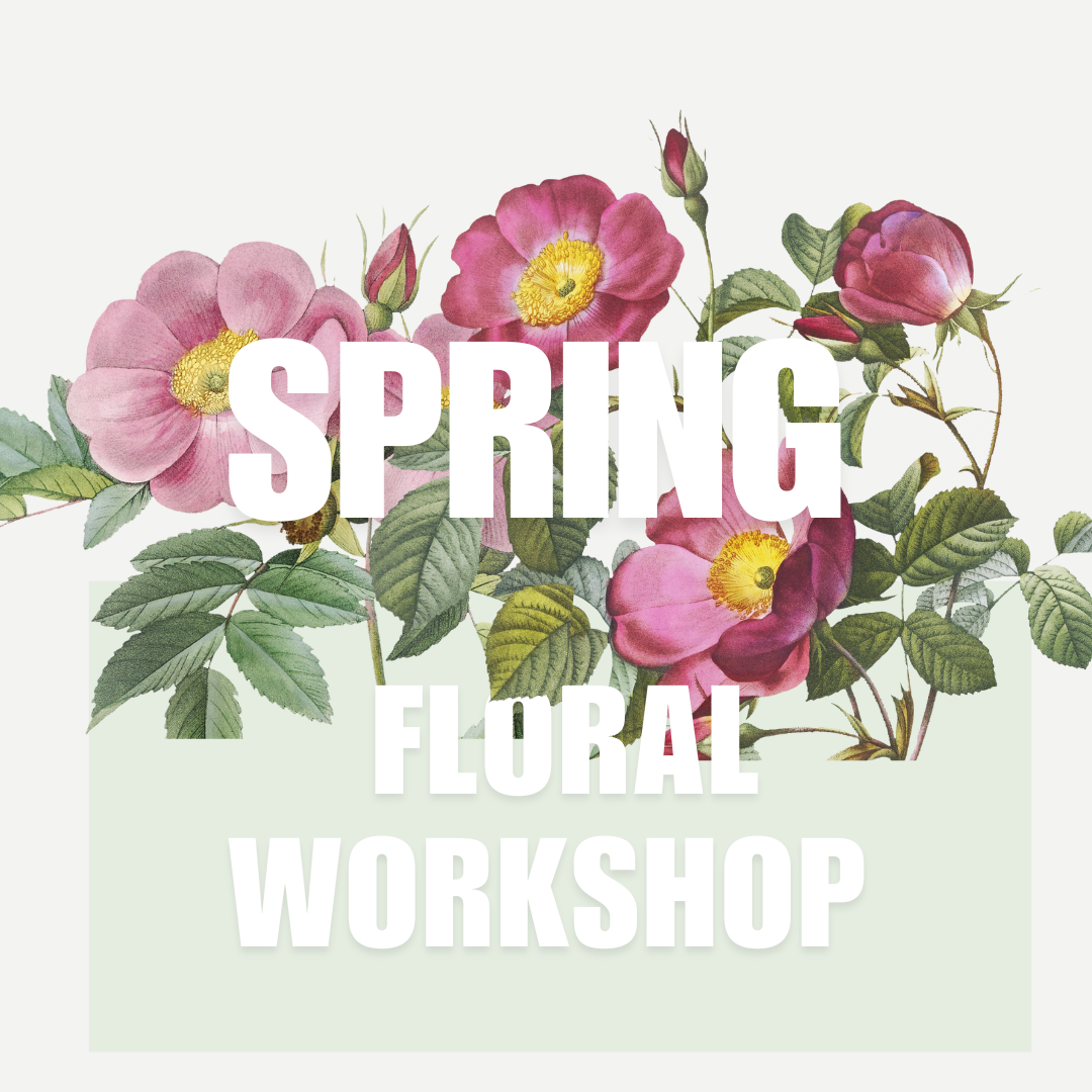 Spring Floral Workshop