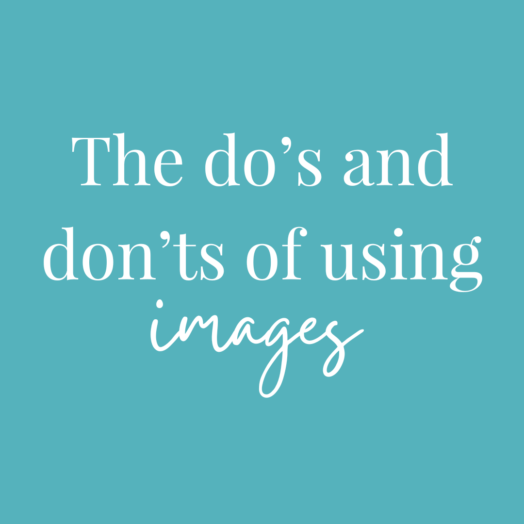 The do’s and don'ts of using images in your newsletters