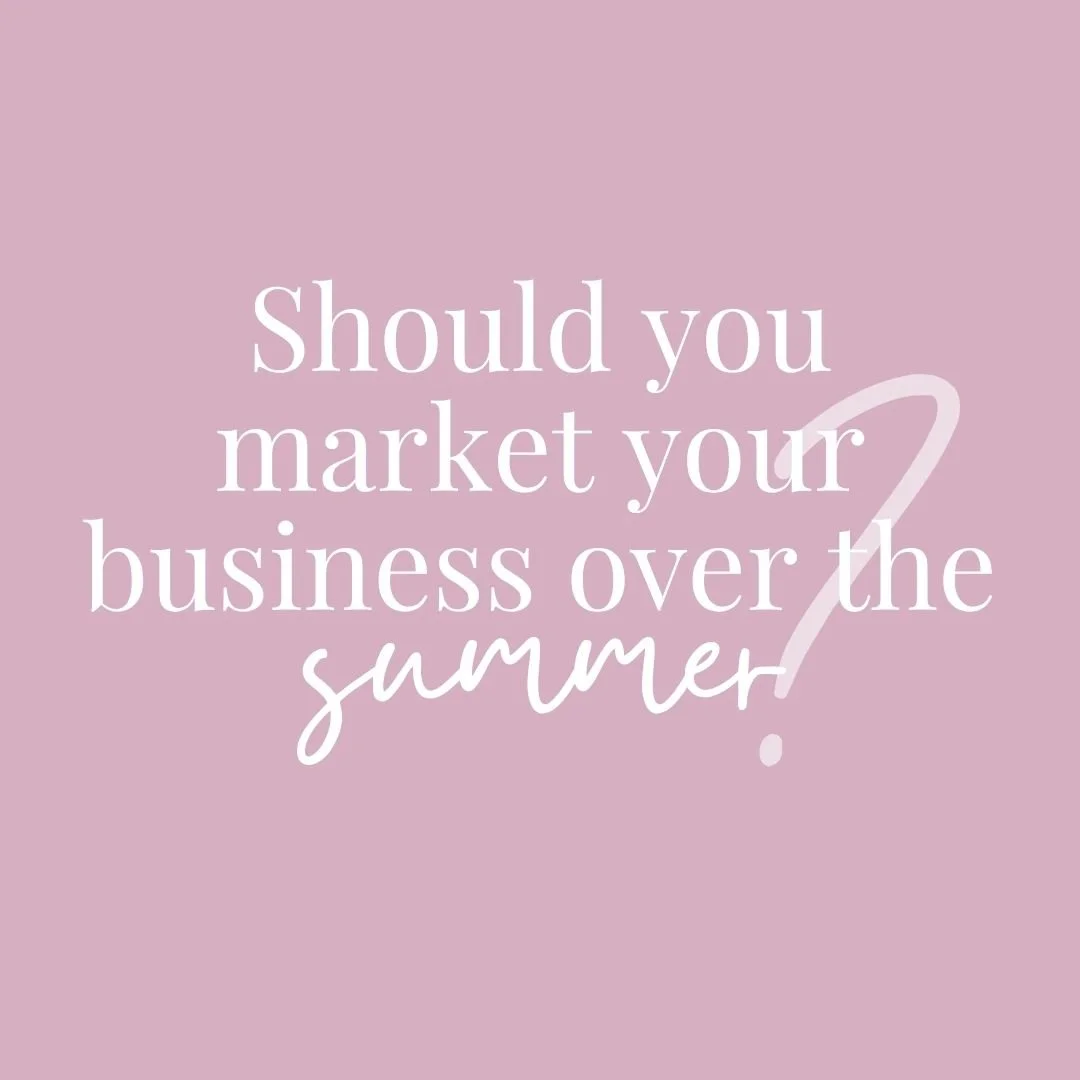 Should you market your business over the summer?