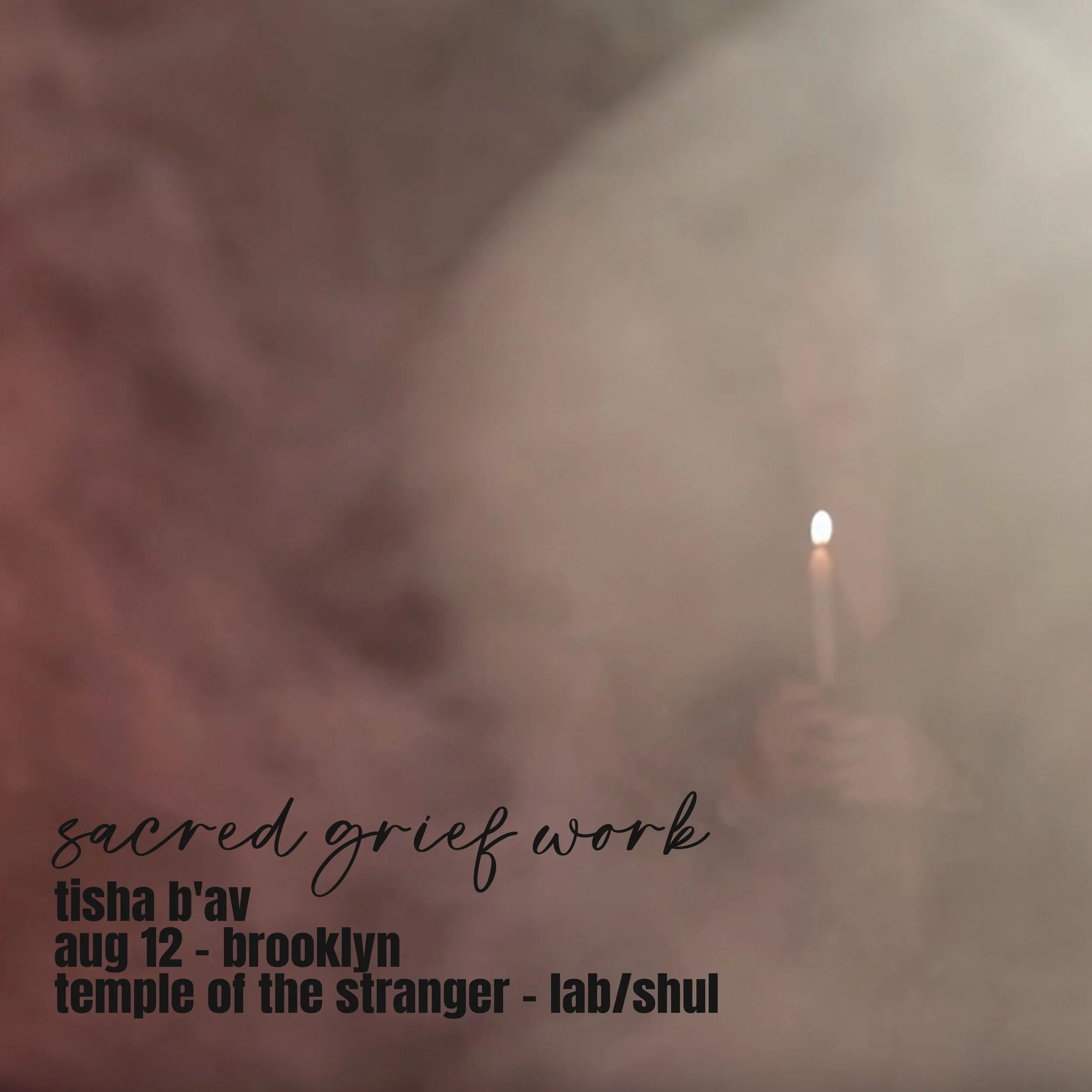 Sacred Grief Ritual - Tisha Ba'av