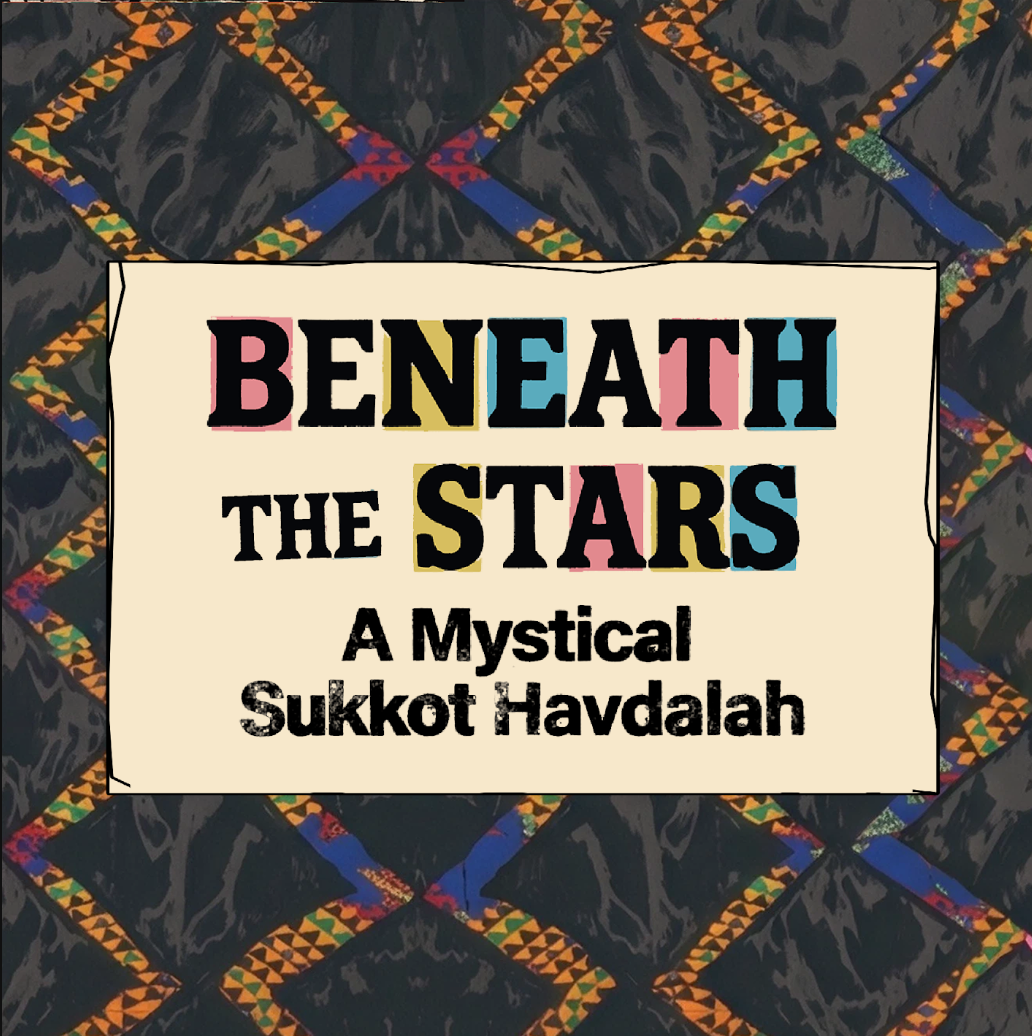 BENEATH THE STARS: A MYSTICAL SUKKOT HAVDALAH