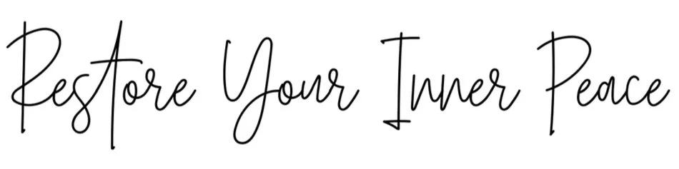 Handwritten phrase 'Restore Your Inner Peace' in black cursive font