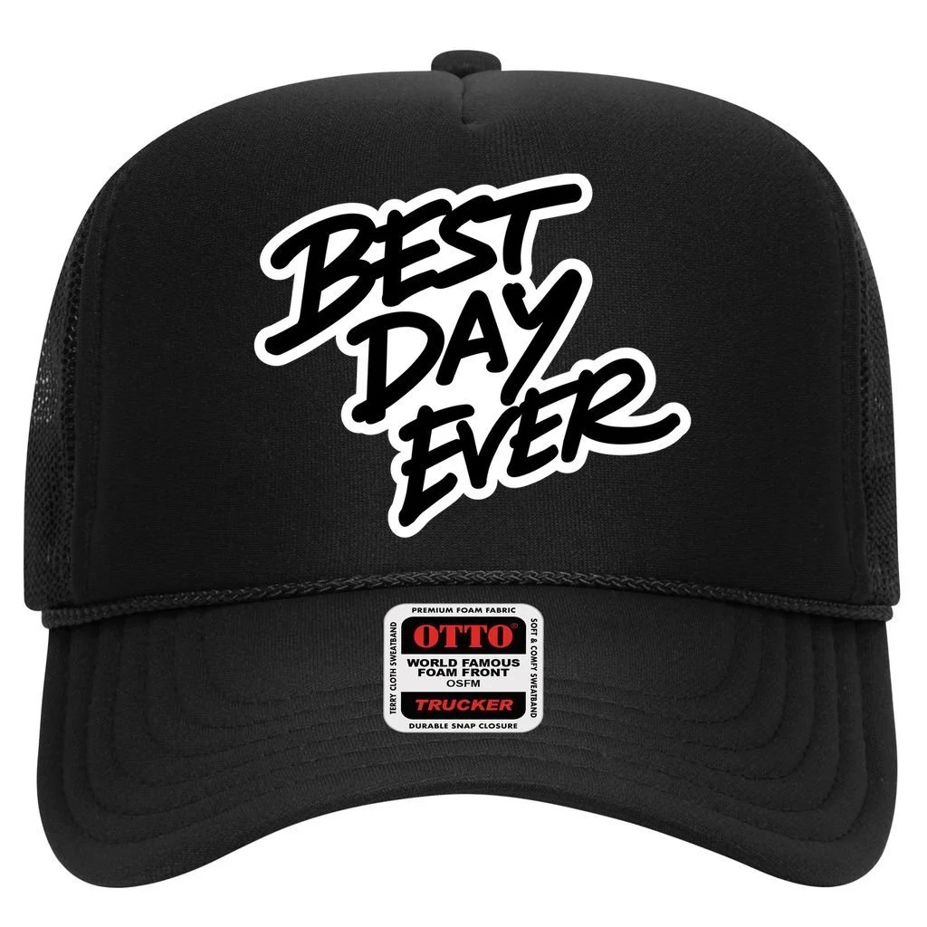 Best Day Ever Trucker Hat // DROP 1