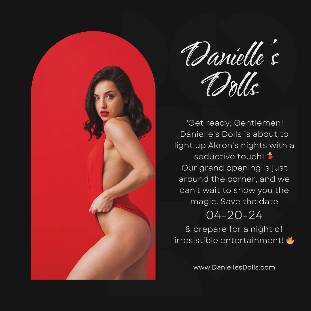 &ldquo;Get ready, gentlemen! ✨ Danielle&rsquo;s Dolls is opening its doors on 04/20, and you won&rsquo;t want to miss it! Prepare for a night of flirty fun, dazzling performances, and unforgettable moments. Mark your calendars and join us for an even
