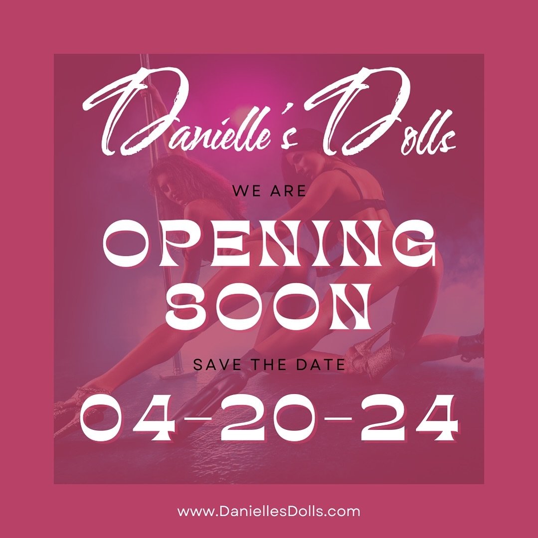 &ldquo;Save the date, gentlemen! 💃 Danielle&rsquo;s Dolls opens on 4/20, and we&rsquo;re ready to make it your best night yet! Join us for a night of sizzling performances and unmatched entertainment. Don&rsquo;t miss the fun! 🔥 #DanielleDolls #Gra