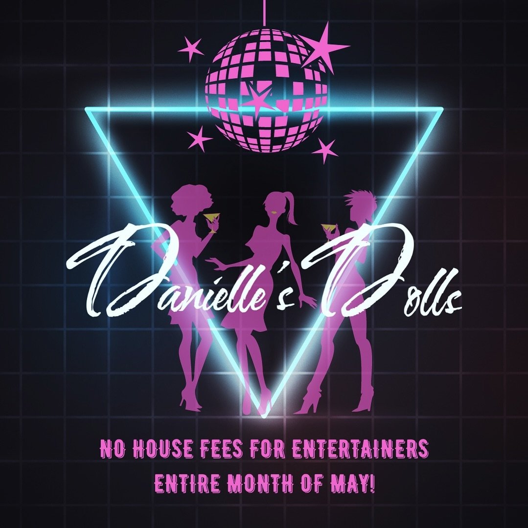 &ldquo;🌸 Calling all dazzling divas! 🌸 May just got hotter at Danielle&rsquo;s Dolls with NO house fees for entertainers the entire month! Join us and let your talents shine without any fees holding you back. It&rsquo;s time to elevate your career 