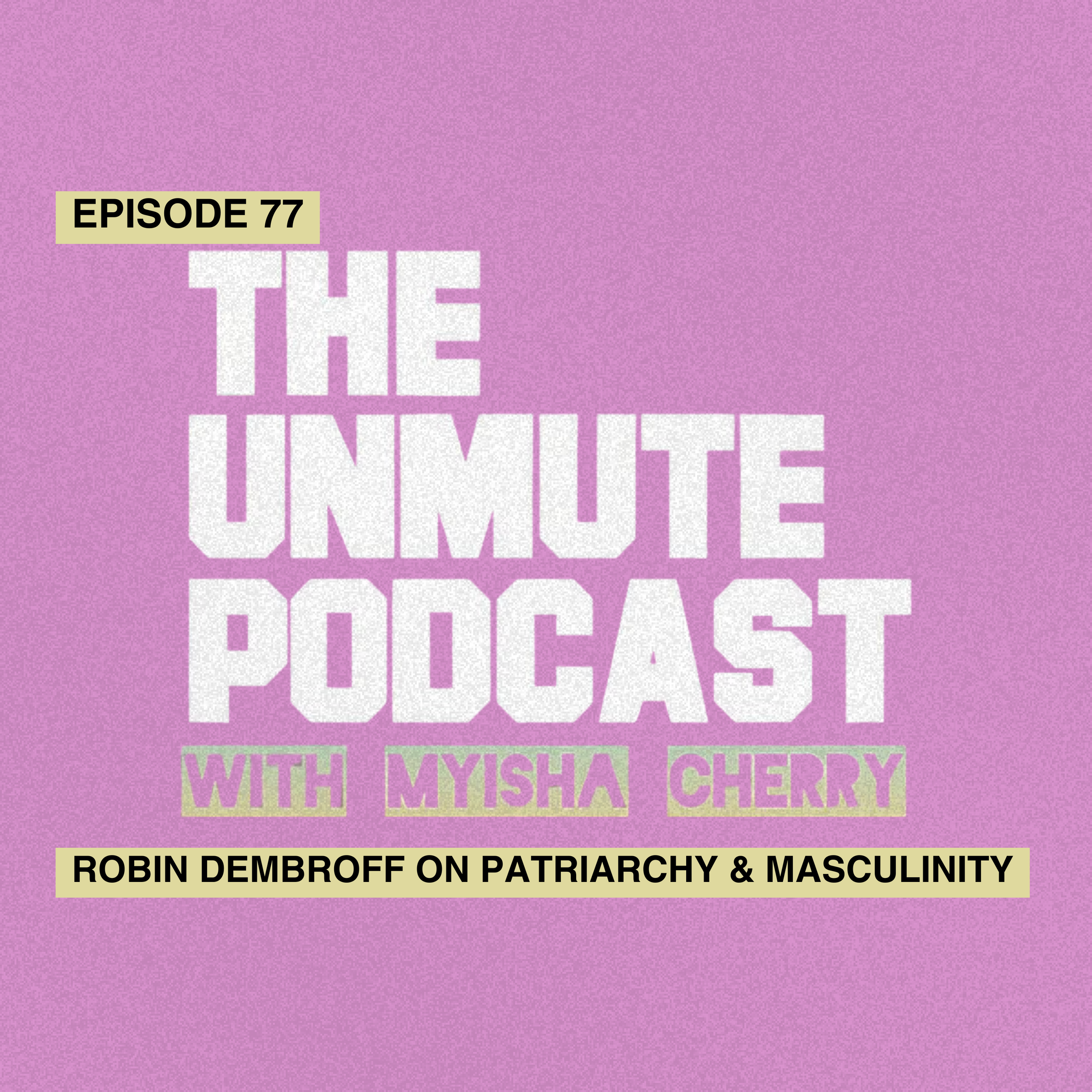Episode 77: Robin Dembroff on Patriarchy and Masculinity