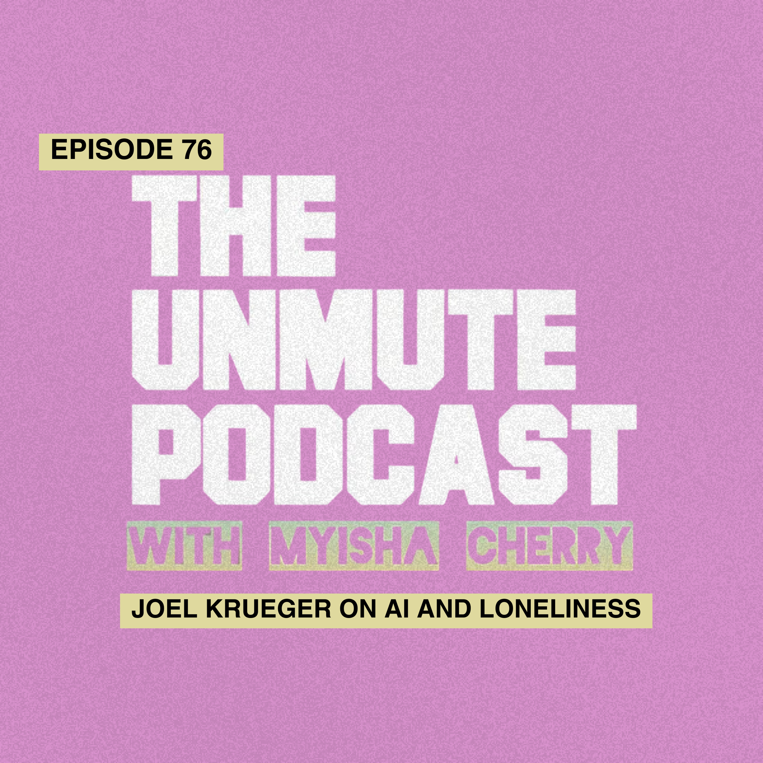 Episode 76: Joel Krueger on AI and Loneliness