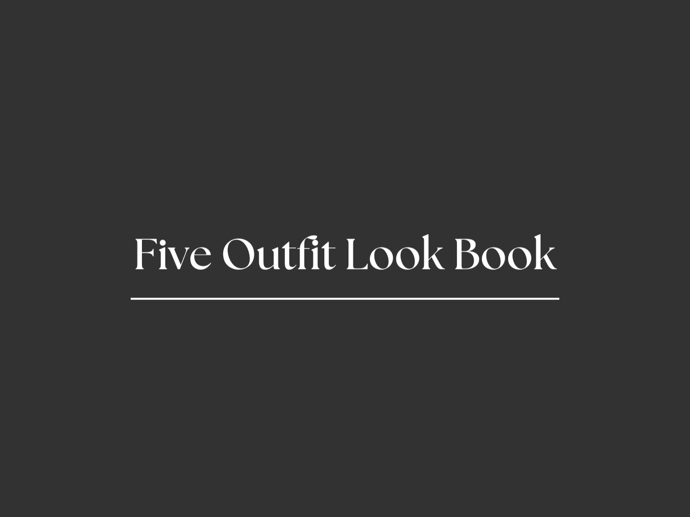 Five+Outfit+Look+Book.jpg