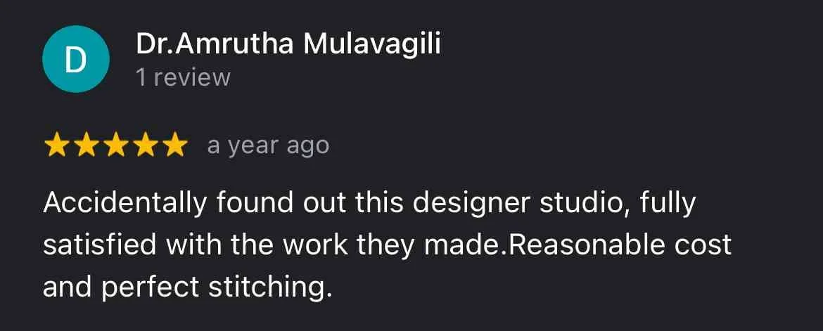Screenshot of a 5-star review by Dr. Amrutha Mulavagili praising a designer studio, mentioning satisfaction with their work, reasonable cost, and perfect stitching.