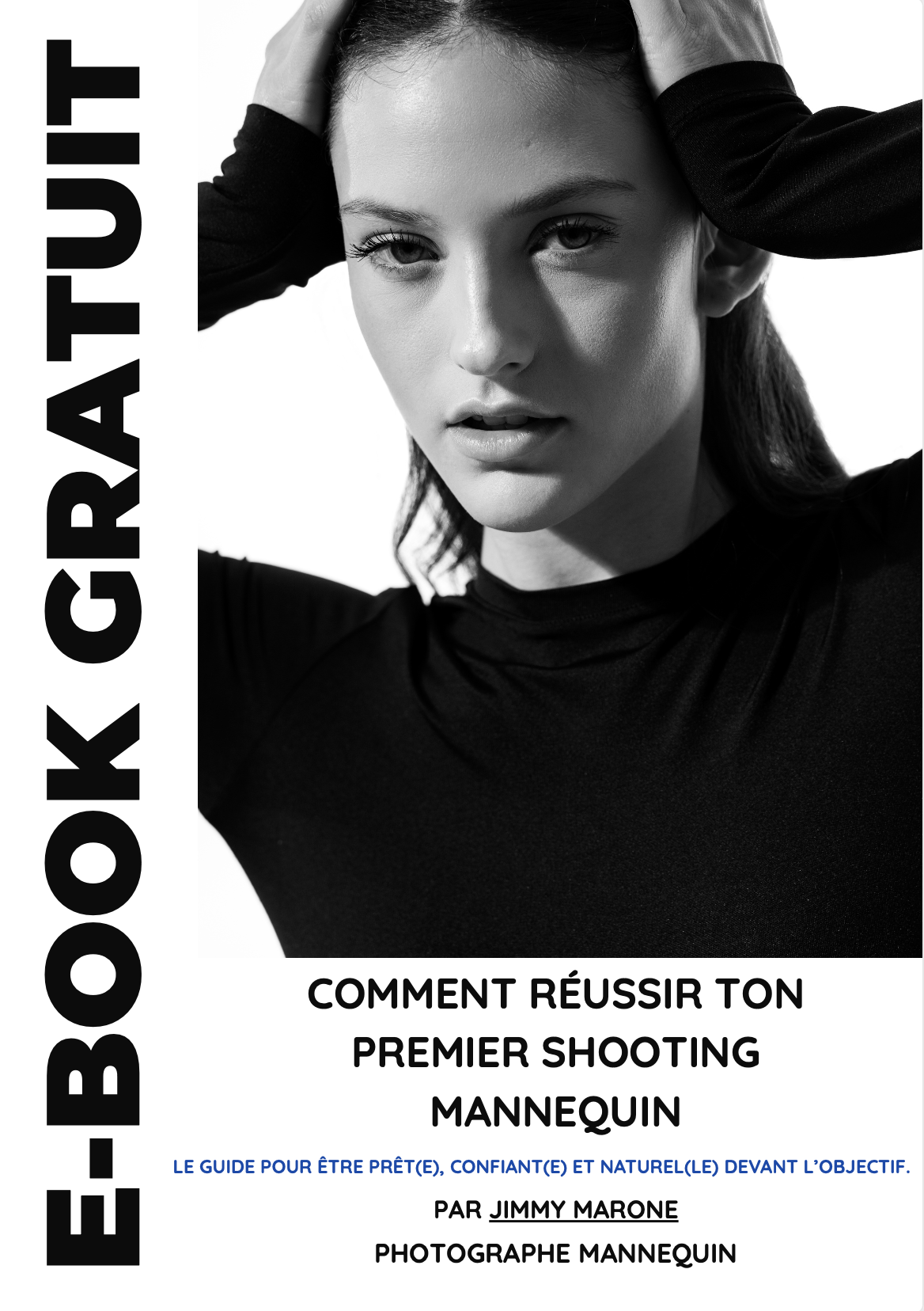 Couverture d'un guide avec une photo en noir et blanc d'une femme regardant l'objectif, portant un haut noir, avec le titre "ÉBLOX GROS GUIDE" en texte vertical à gauche et le texte "COMMENT RÉUSSIR TON PREMIER SHOOTING MANNEQUIN" en bas.