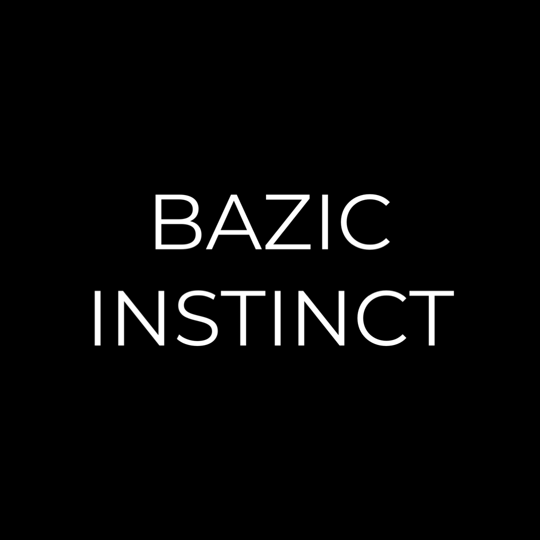 BAZIC INSTINCT