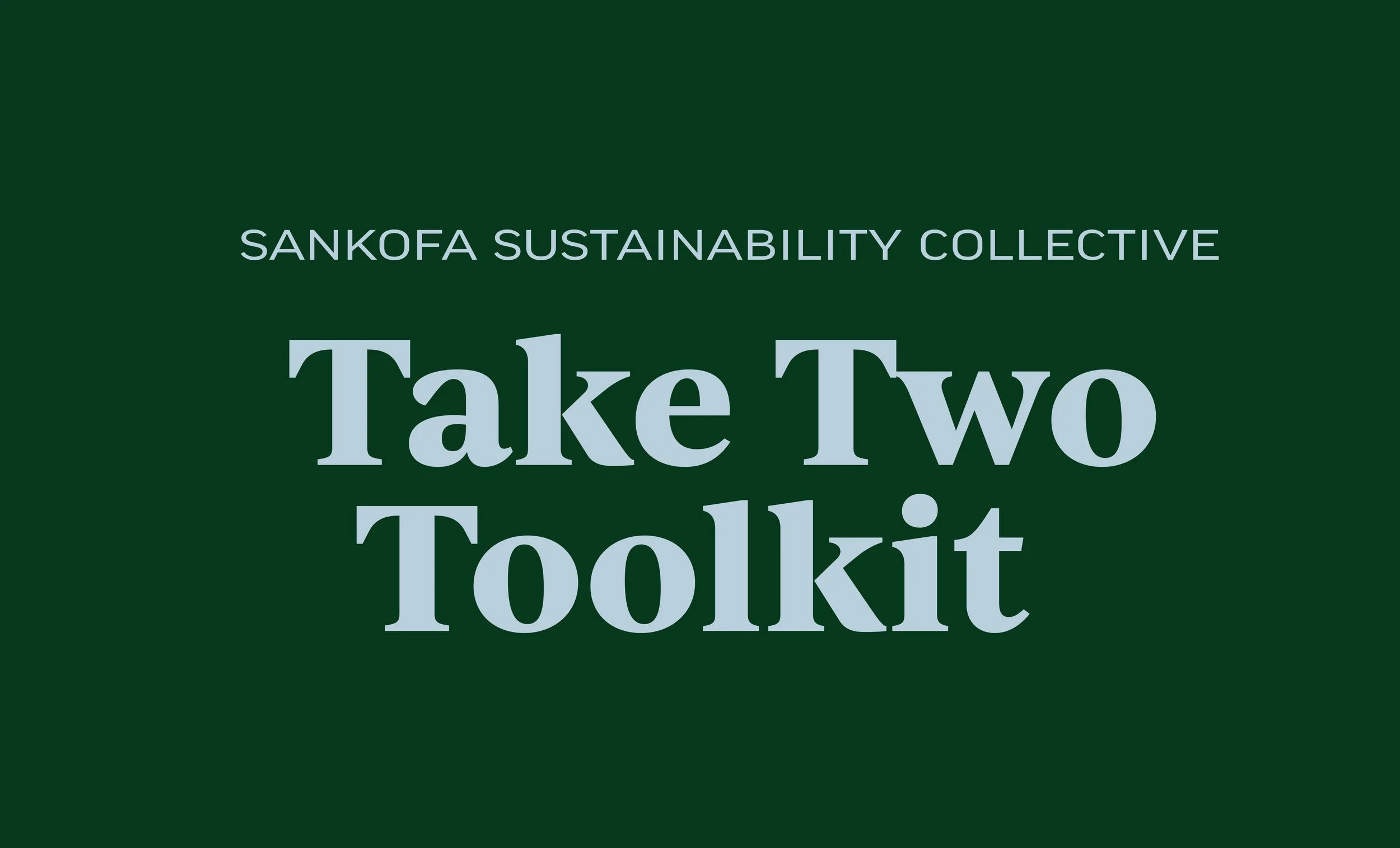 Sankofa Sustainability Collective Take Two Toolkit