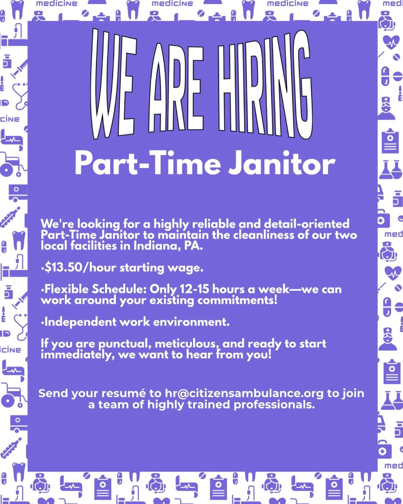 We&rsquo;re hiring a part-time janitor. Go to our website (citizensambulance.org/careers) to fill out an application and send your application and resume to hr@citizensambulance.org to apply.