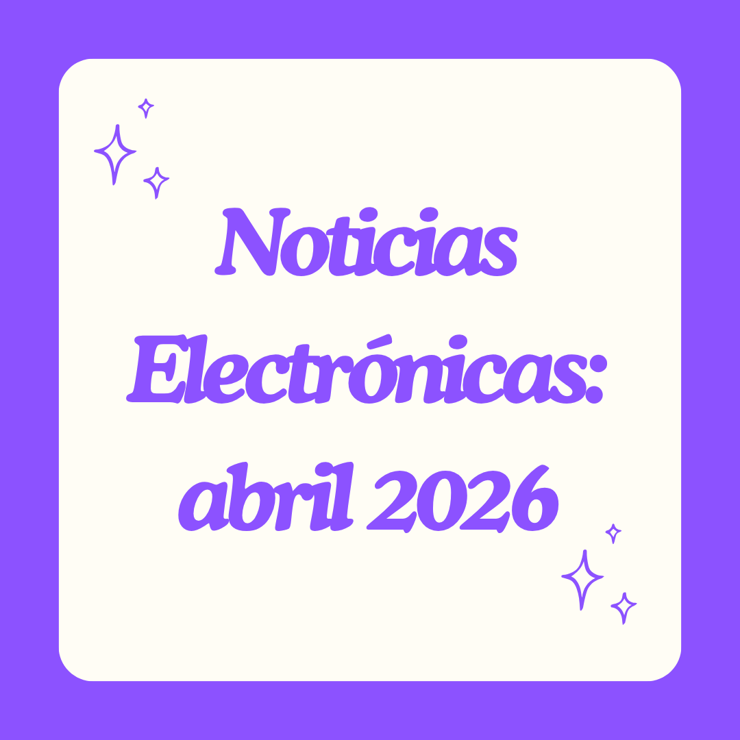 Noticias Electrónicas de Abril 2026