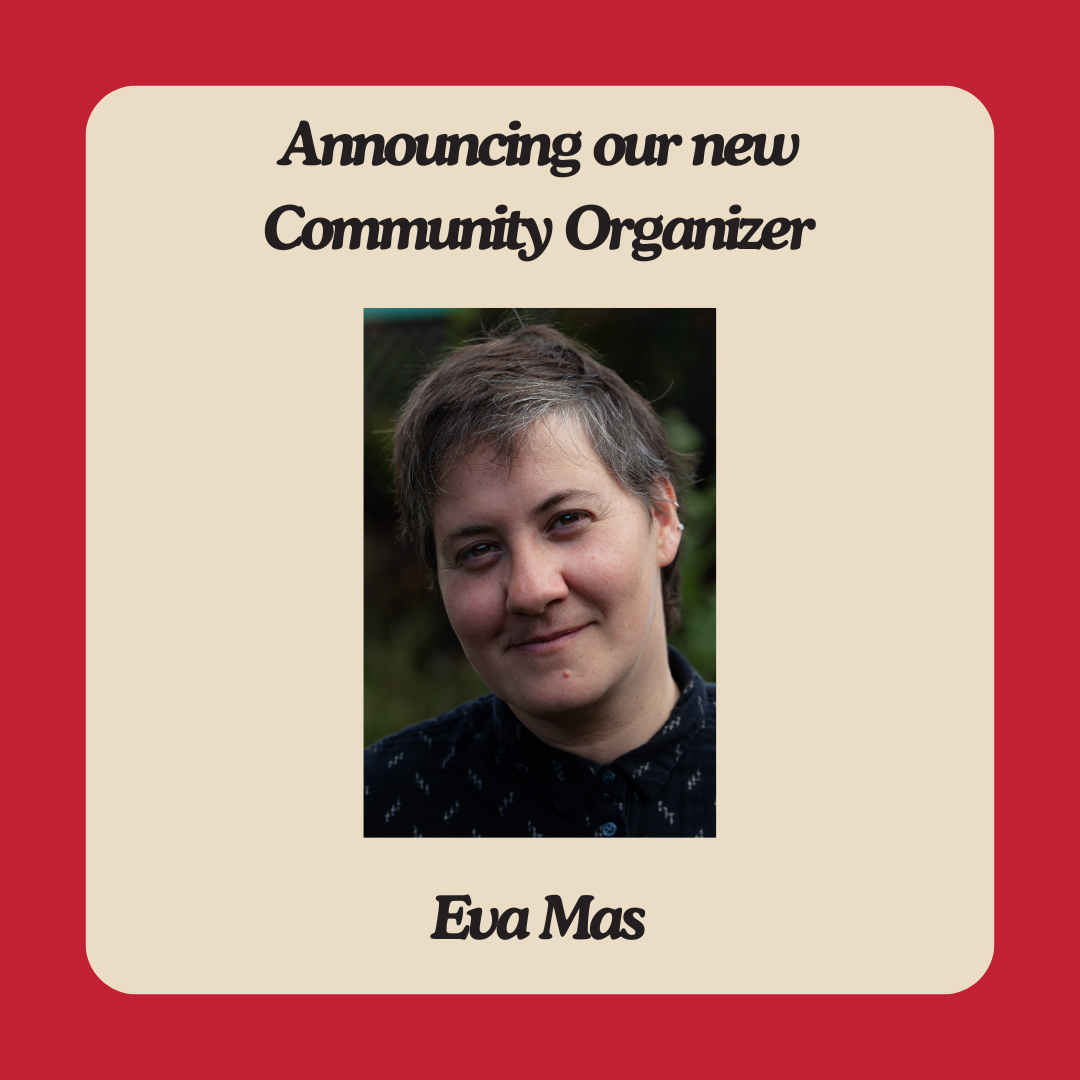 Announcing our new Community Organizer Eva Mas