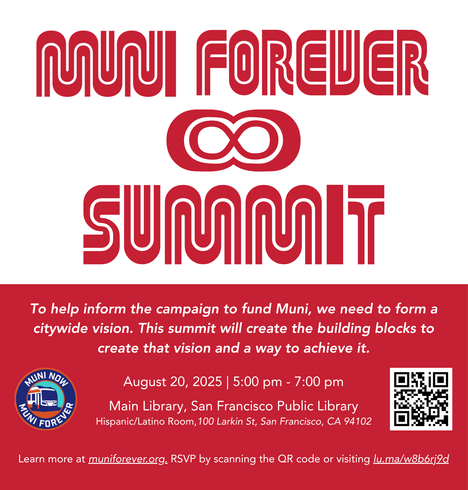 An image of a Muni bus with an infinity sign over it. Text at the bottom reads: Muni Forever Summit. August 20, 2025, 5pm to 7pm. Main Library, San Francisco Public Library. 100 Larkin St, San Francisco, CA 94102.