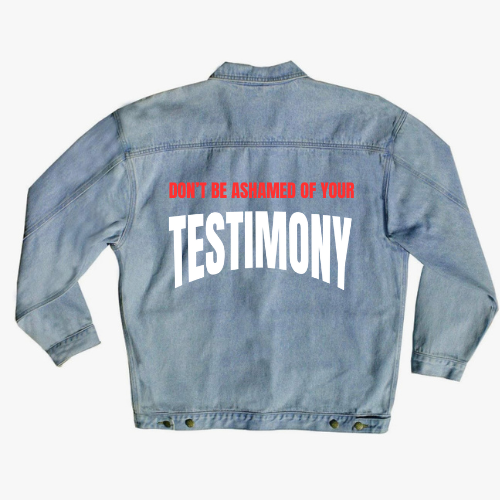 DON’T BE ASHAMED OF YOUR TESTIMONY NEW PIC.png