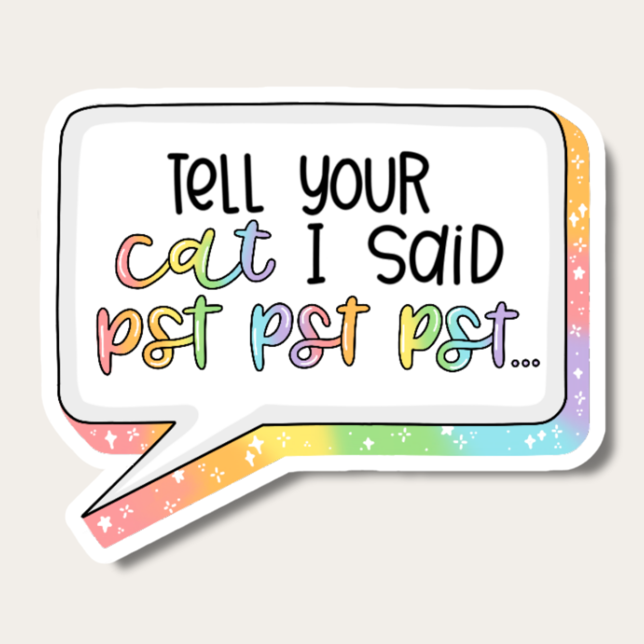 Tell Your Cat Sticker