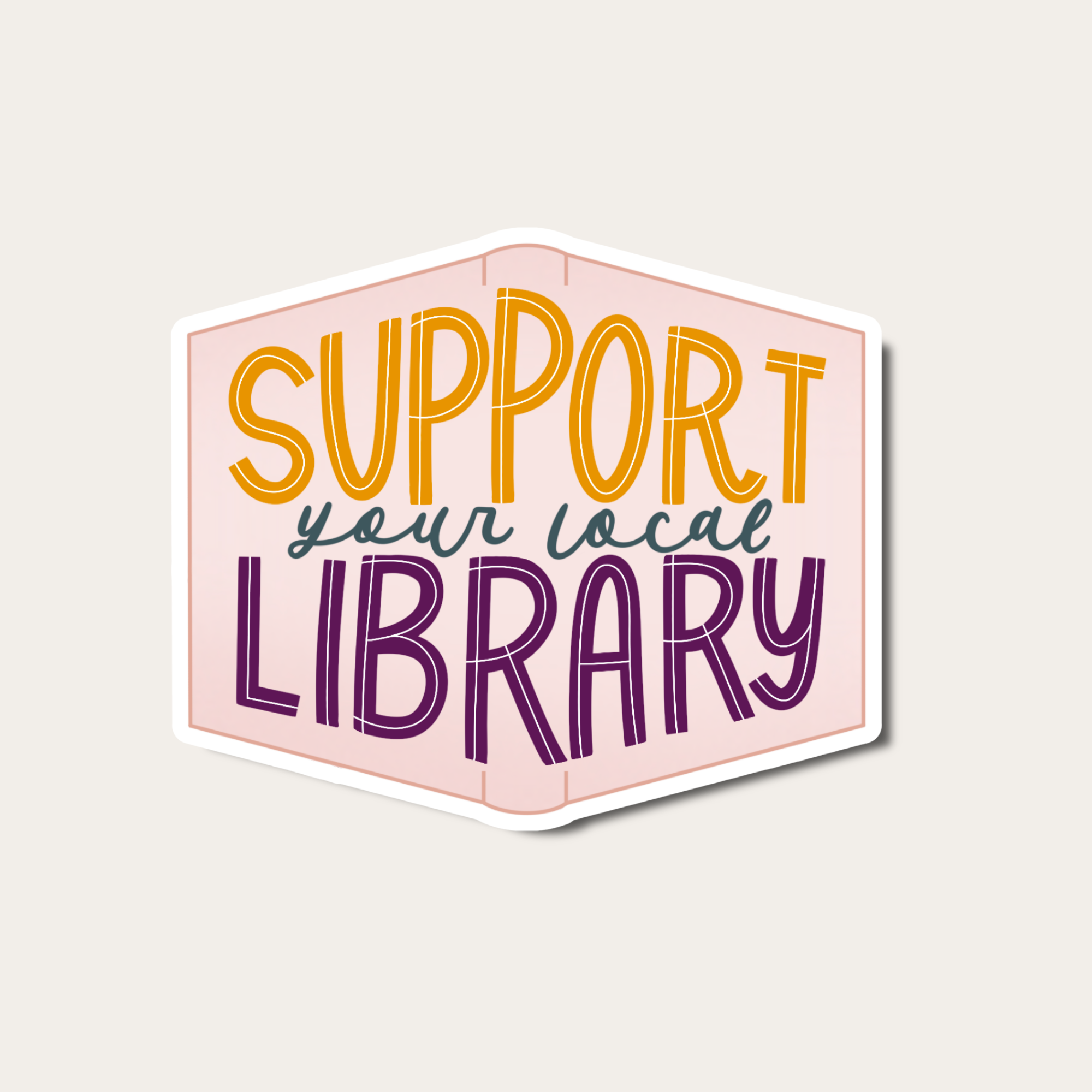 Support Your Local Library Sticker