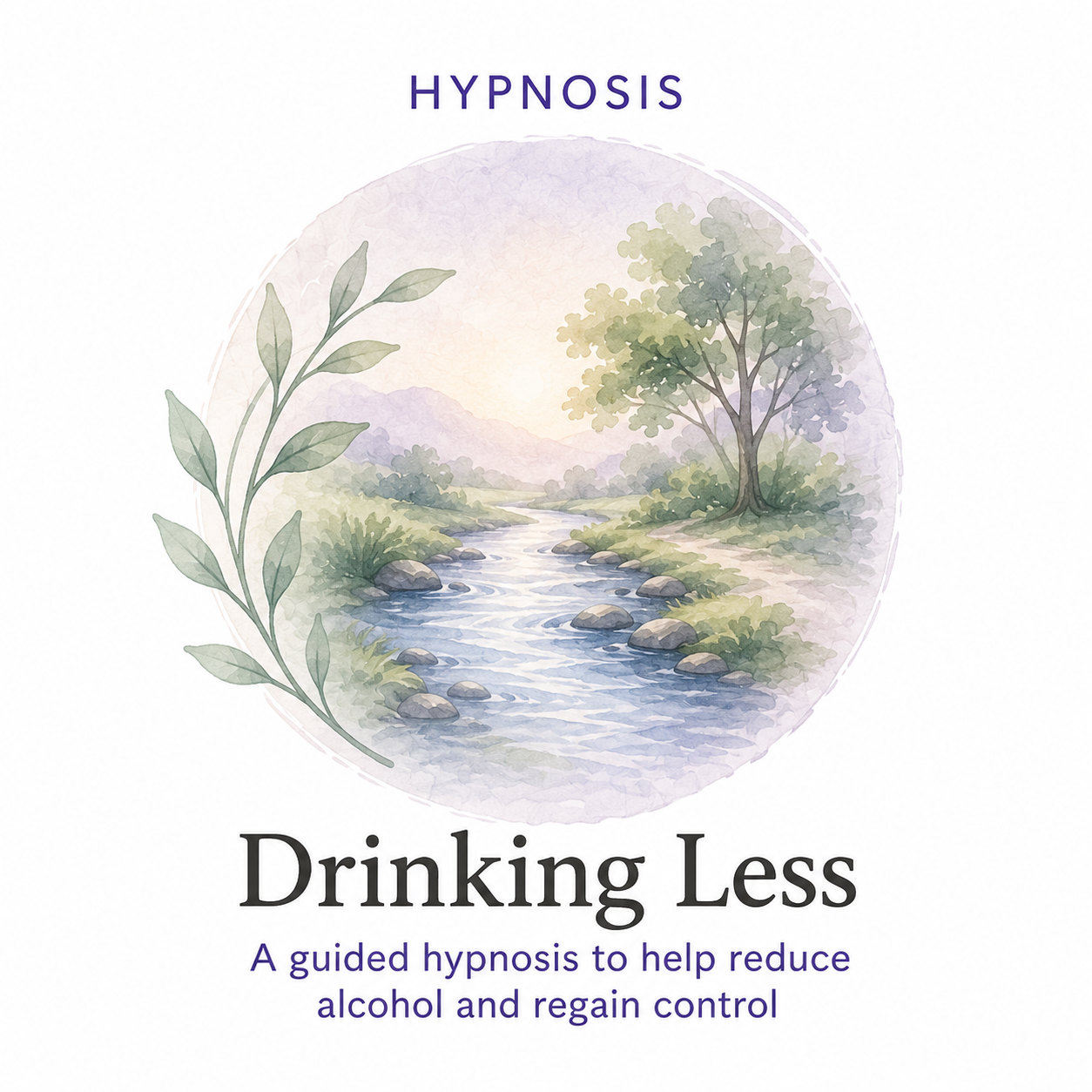 The Stream – A Guided Hypnosis for Alcohol Awareness.