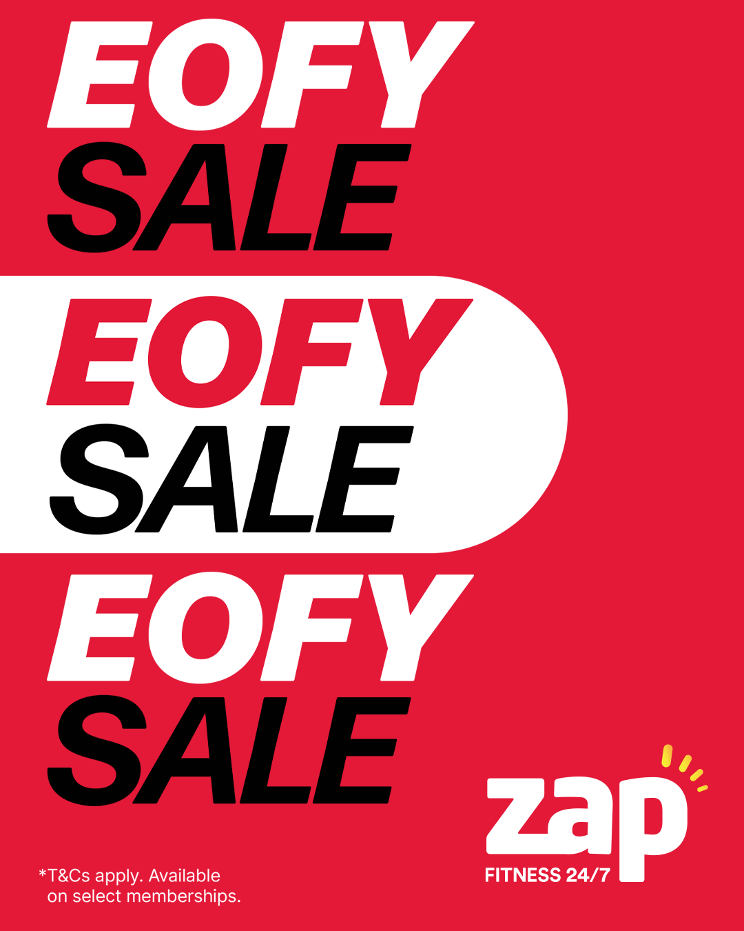 Red and white advertisement poster with bold black and red text stating "EOFY SALE" repeatedly, logo of Zap Fitness 24/7 in the bottom right corner, and small text at the bottom indicating terms and conditions.