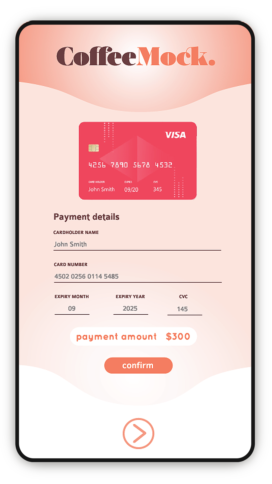 A mobile payment app screen with a mock credit card titled "CoffeeMock." Showing payment details for John Smith's Visa card, including card number, expiry date, and CVC, along with a payment amount of $300 and a confirm button.