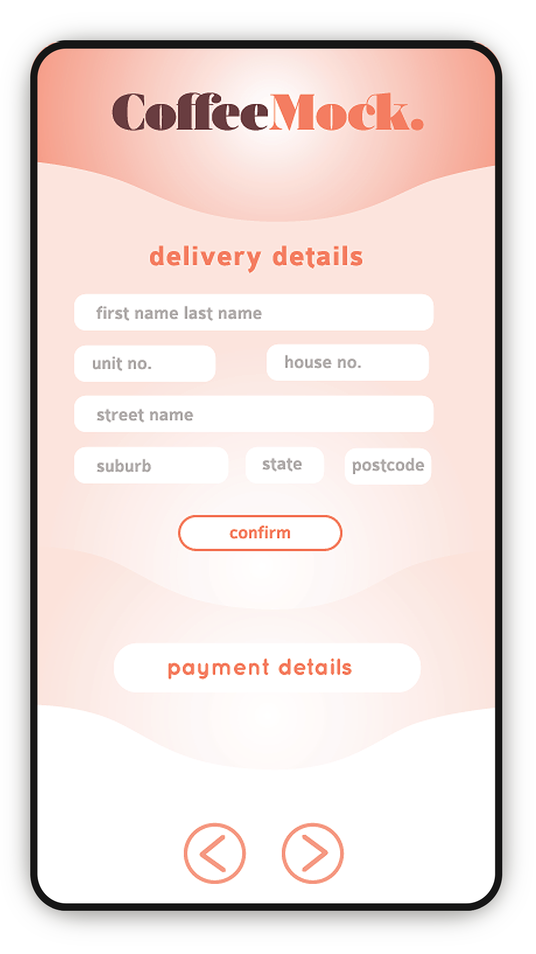 Mobile app screen for a coffee delivery service called CoffeeMock, showing delivery details form fields for name, address, and payment details with navigation arrows at the bottom.