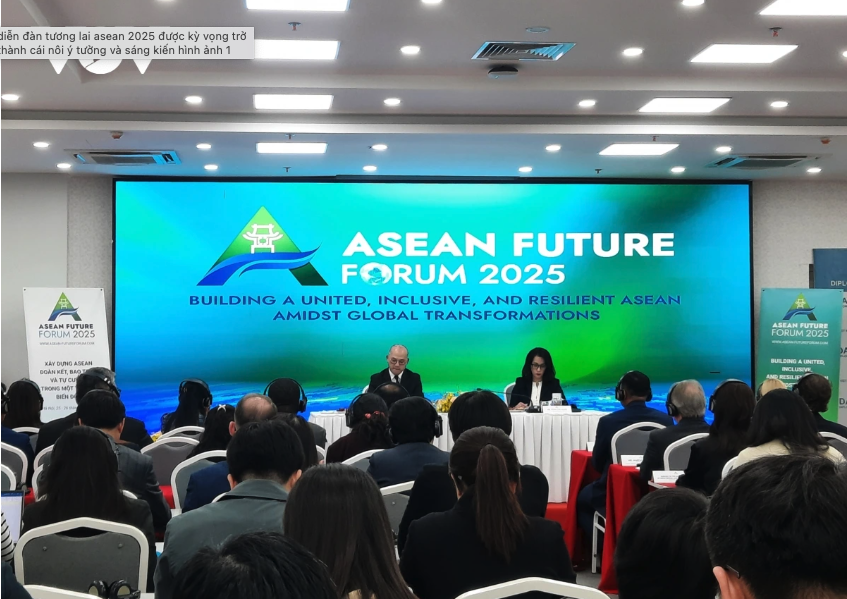 Diễn đàn Tương lai ASEAN 2025 được kỳ vọng trở thành “cái nôi ý tưởng và sáng kiến”