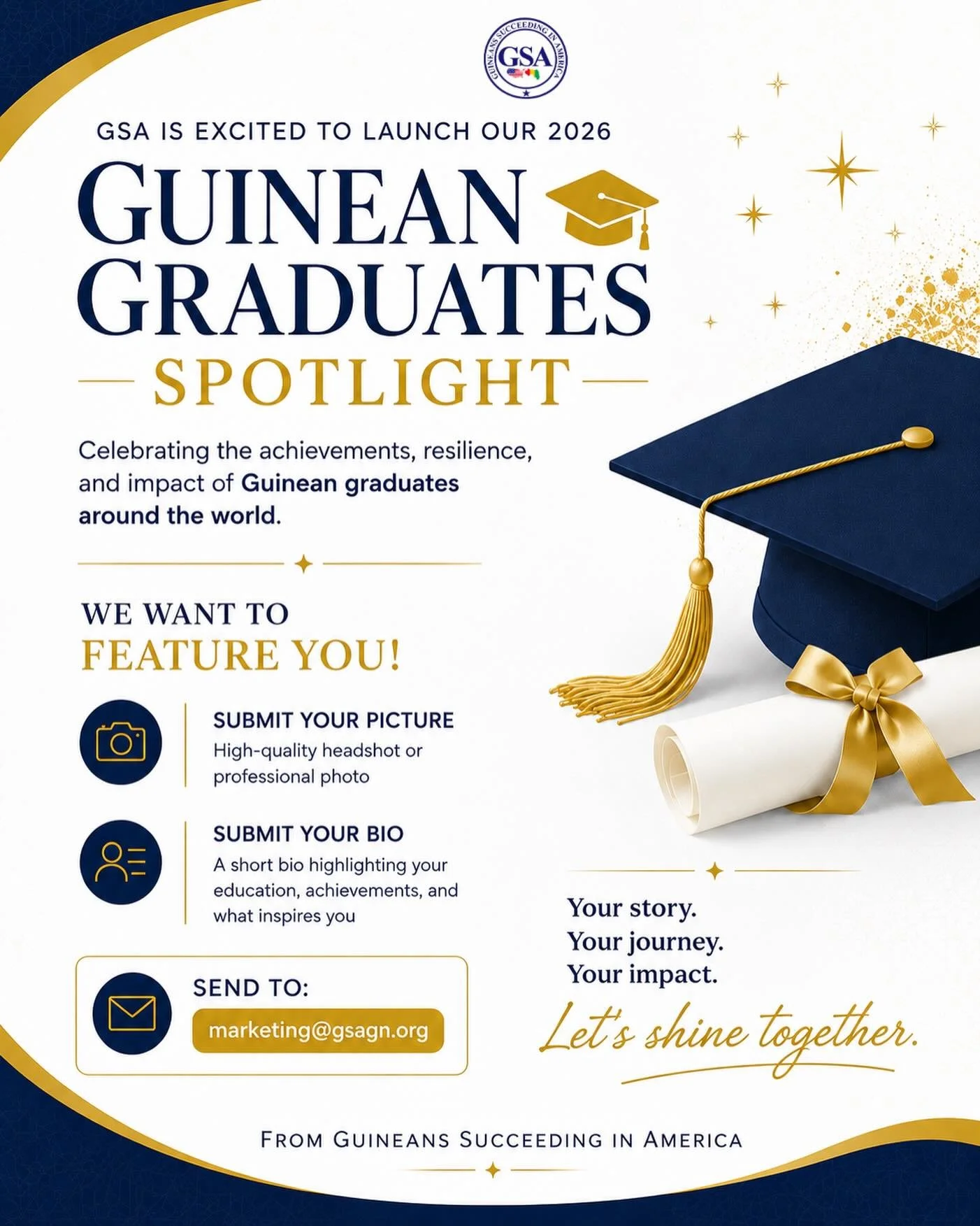 🎓 Calling all Guinean graduates! 🌍✨

GSA is excited to launch the 2026 Guinea Graduates Spotlight&mdash; a celebration of the achievements, resilience, and impact of Guinean graduates around the world.

We want to feature your journey and inspire t