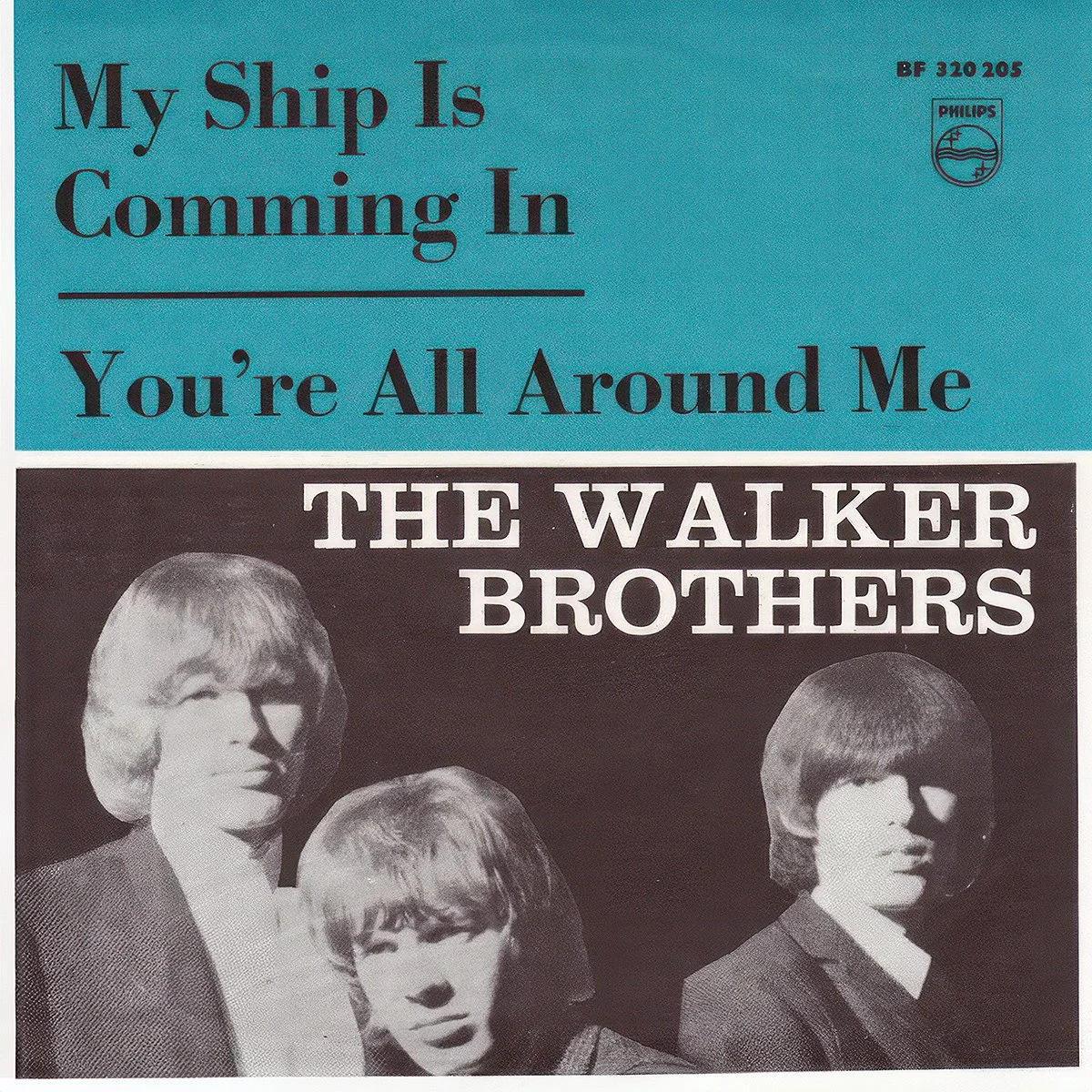 cover featuring blue and black sections. The blue section has text that reads "My Ship Is Coming In You're All Around Me," with a small Phillips logo and some numbers. The black section has photos of the Walker Brothers, three men, with bold white text that says "THE WALKER BROTHERS."