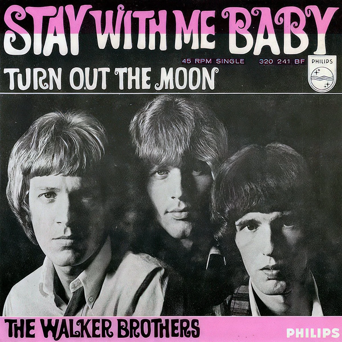 Single cover for the Walker Brothers song 'Stay With Me Baby/Turn Out the Moon' featuring black-and-white photos of the group with different hairstyles.