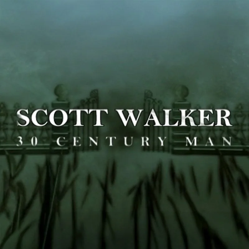 Title card for documentary film about Scott Walker, 30 Century Man.
