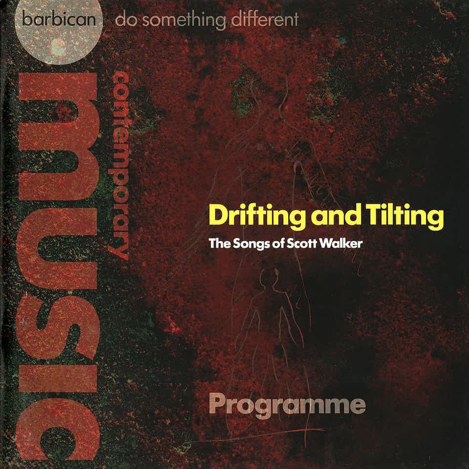 Programme cover titled "Drifting and Tilting: The Songs of Scott Walker" at Barbican. The cover has a dark, textured background with faint line drawings of a person and celestial elements, using red, black, and yellow colors.