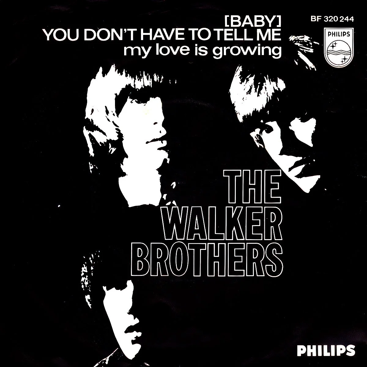 Black and white single cover featuring illustrations of the Walker Brothers' three band members' faces. The text reads: '[BABY] YOU DON'T HAVE TO TELL ME my love is growing THE WALKER BROTHERS,' with the Philips logo in the top right corner.