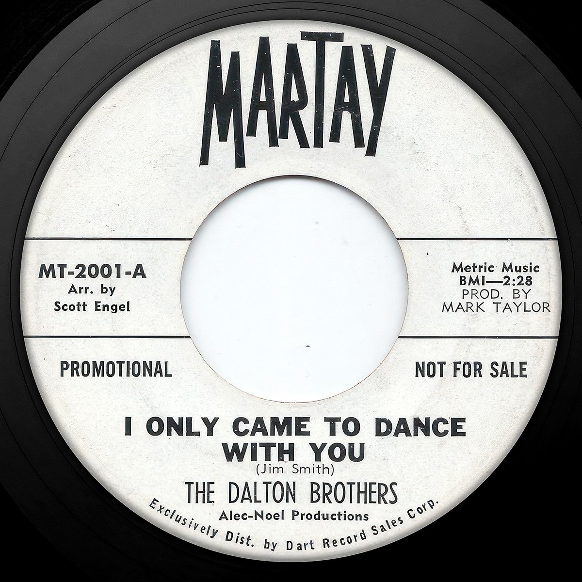 A vintage 7-inch vinyl record by The Dalton Brothers titled "I Only Came to Dance With You," arranged by Scott Engel, produced by Mark Taylor, and labeled as promotional and not for sale.