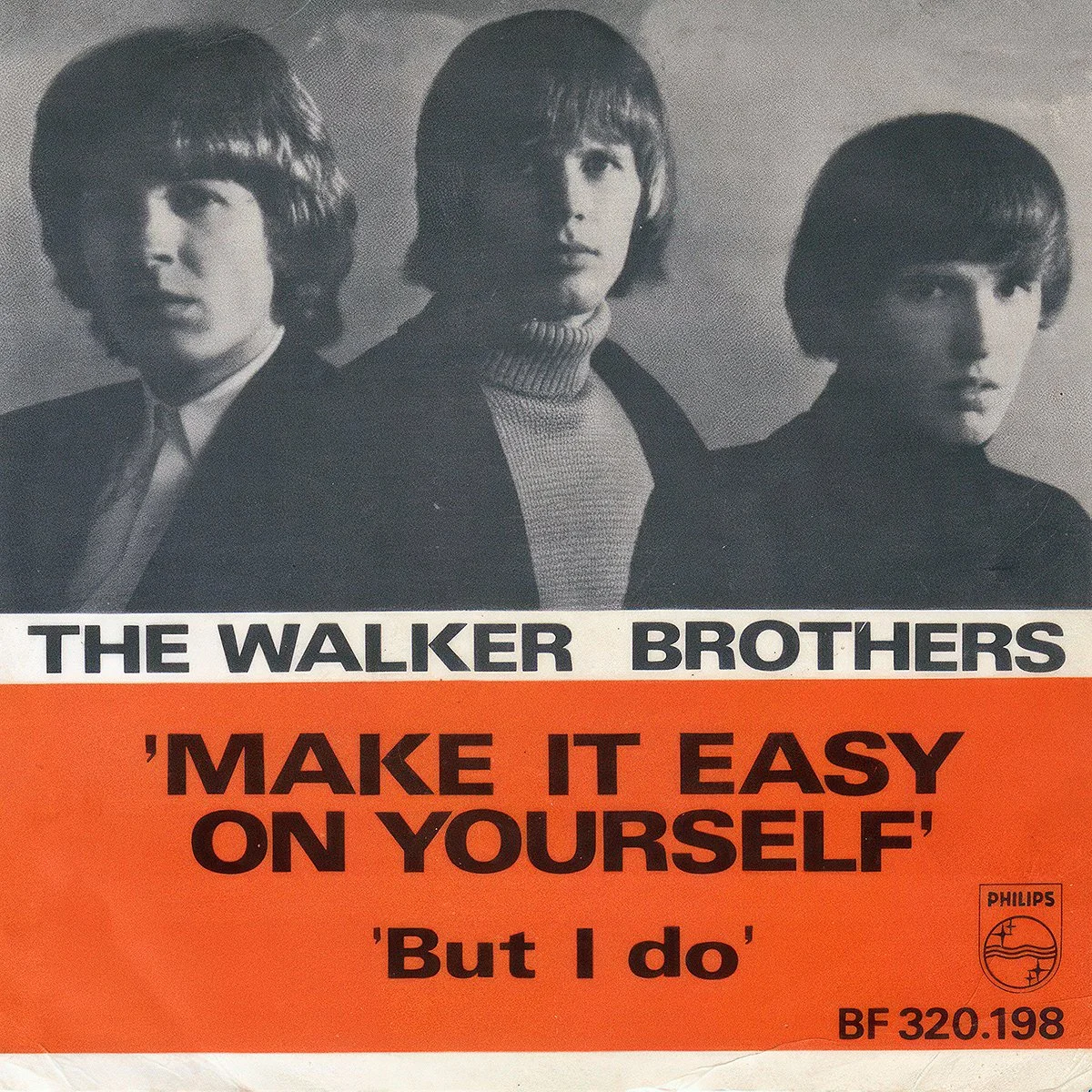 7 inch vinyl sleeve with a black and white photo of The Walker Brothers with shaggy hairstyles. Text on the cover reads 'Make it Easy on Yourself' with a subtitle 'But I do'. Logo of Philips is present at the bottom right.