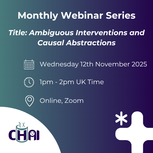 Details for a monthly webinar series on ambiguous interventions and causal abstractions, scheduled for November 12, 2025, from 1pm to 2pm UK time, online via Zoom, featuring a logo with the text 'CHAI' and decorative plus signs.