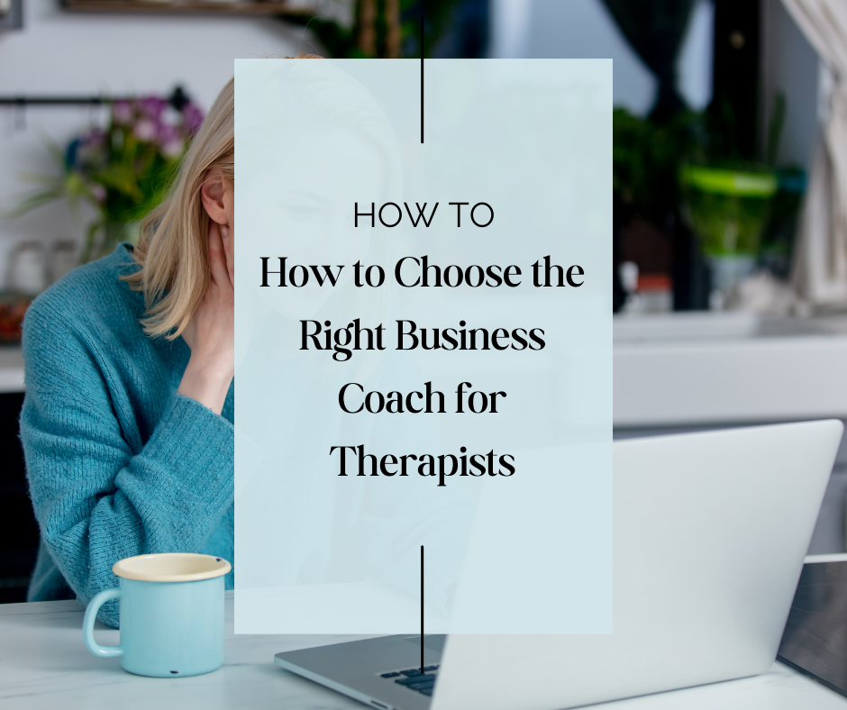 How to Choose the Right Business Coach for Therapists