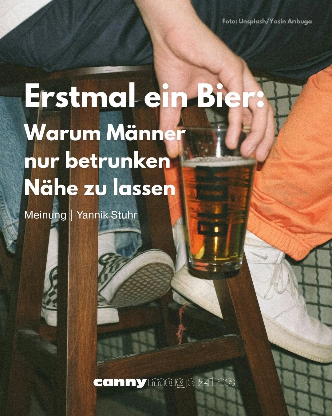 Erstmal ein Bier: Warum lassen M&auml;nner nur betrunken N&auml;he zu? Antworten liefert unser Gastautor Yannik Stuhr, der vor etwas mehr als zwei Jahren aufgeh&ouml;rt hat, Alkohol zu trinken.

&bdquo;Im Rausch umarmten wir uns, wir gingen zusammen 