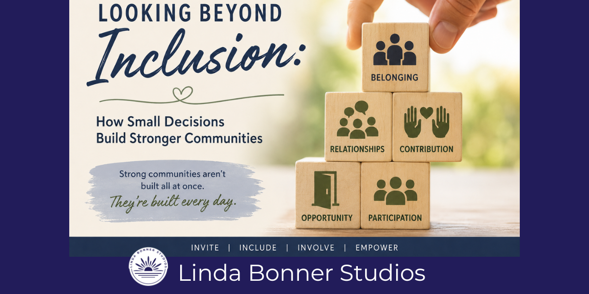 Looking Beyond Inclusion: Building Stronger Communities | Linda Bonner