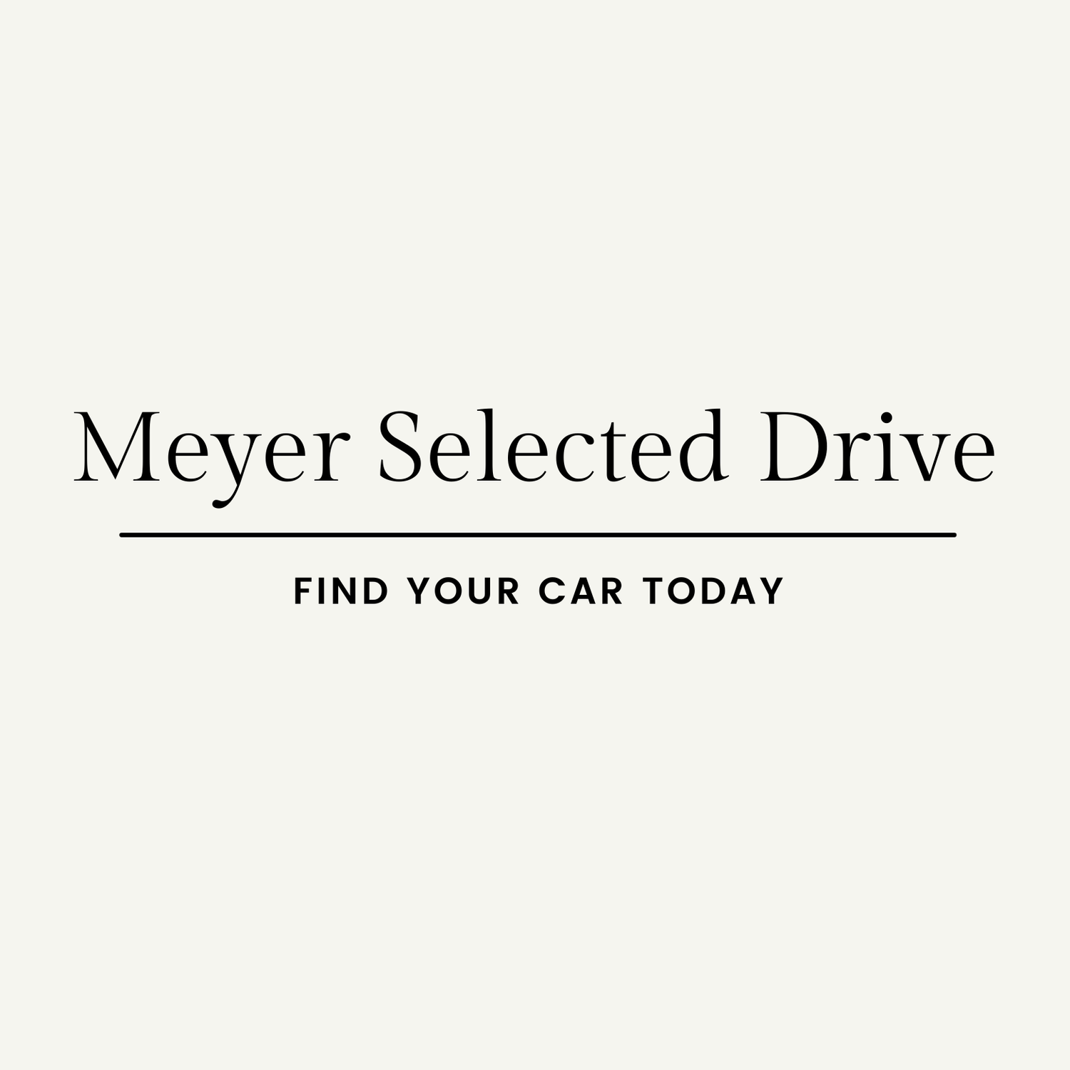 Meyer Selected Drive