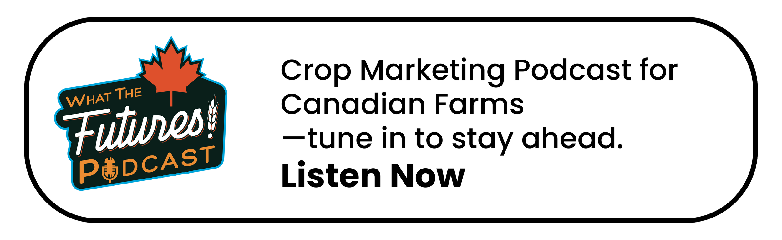 Crop Marketing Podcast for  Canadian Farms  - tune in to stay ahead. - Listen Now