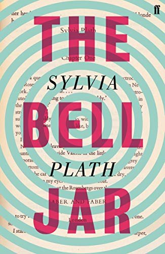 The Bell Jar  - Sylvia Plath 