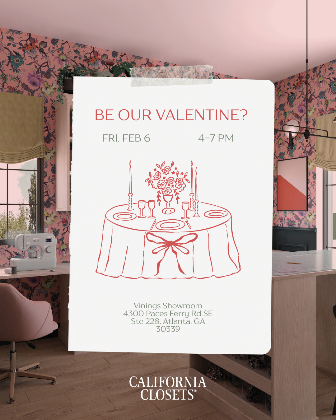 Be Our Valentine at California Closets