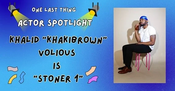 Mr. Brown himself (@khakibrwn ) is &ldquo;Stoner 1&rdquo; in One Last Thing! #casting #filmmaking #studentfilm