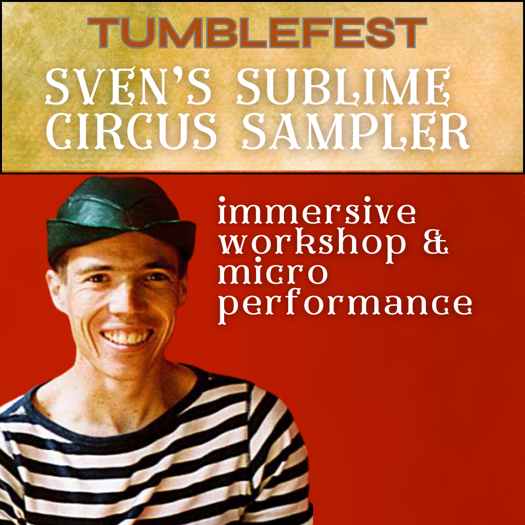 TUMBLEFEST: Sven’s Sublime Circus Sampler
