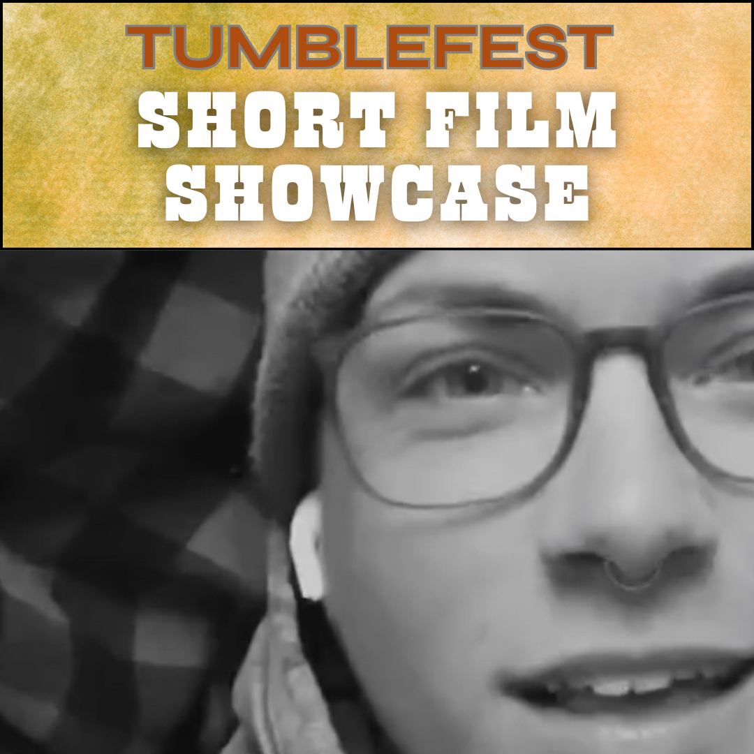 TUMBLEFEST: Short Film Showcase