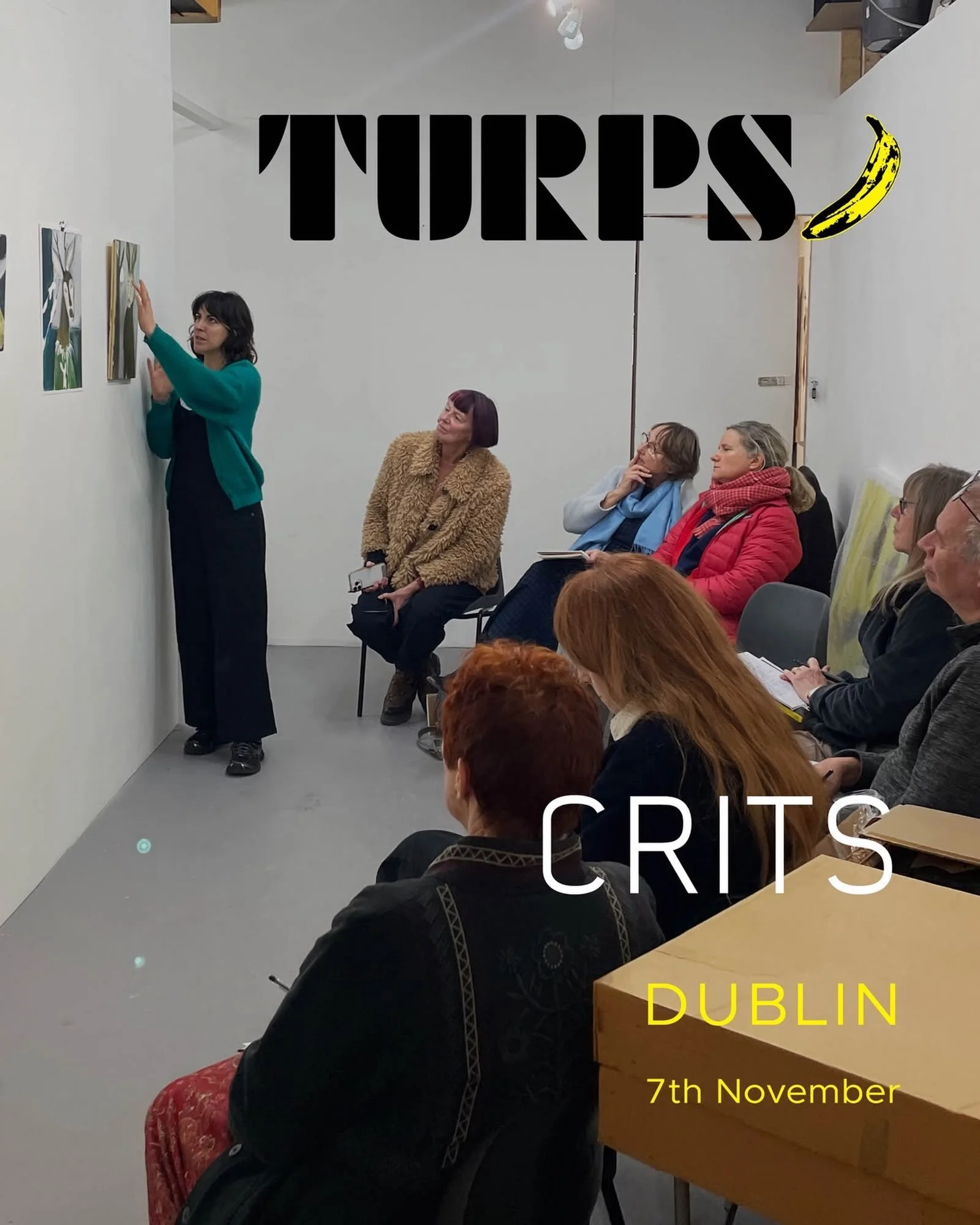 Turps Crits (previously Turps Surgeries) are group crits for up to 6 painters led by 2 Turps mentors. The crits start at 10.30am and finish at 5pm. Each painter will have around 40 minutes for their work to be discussed by the group. Book a place on 