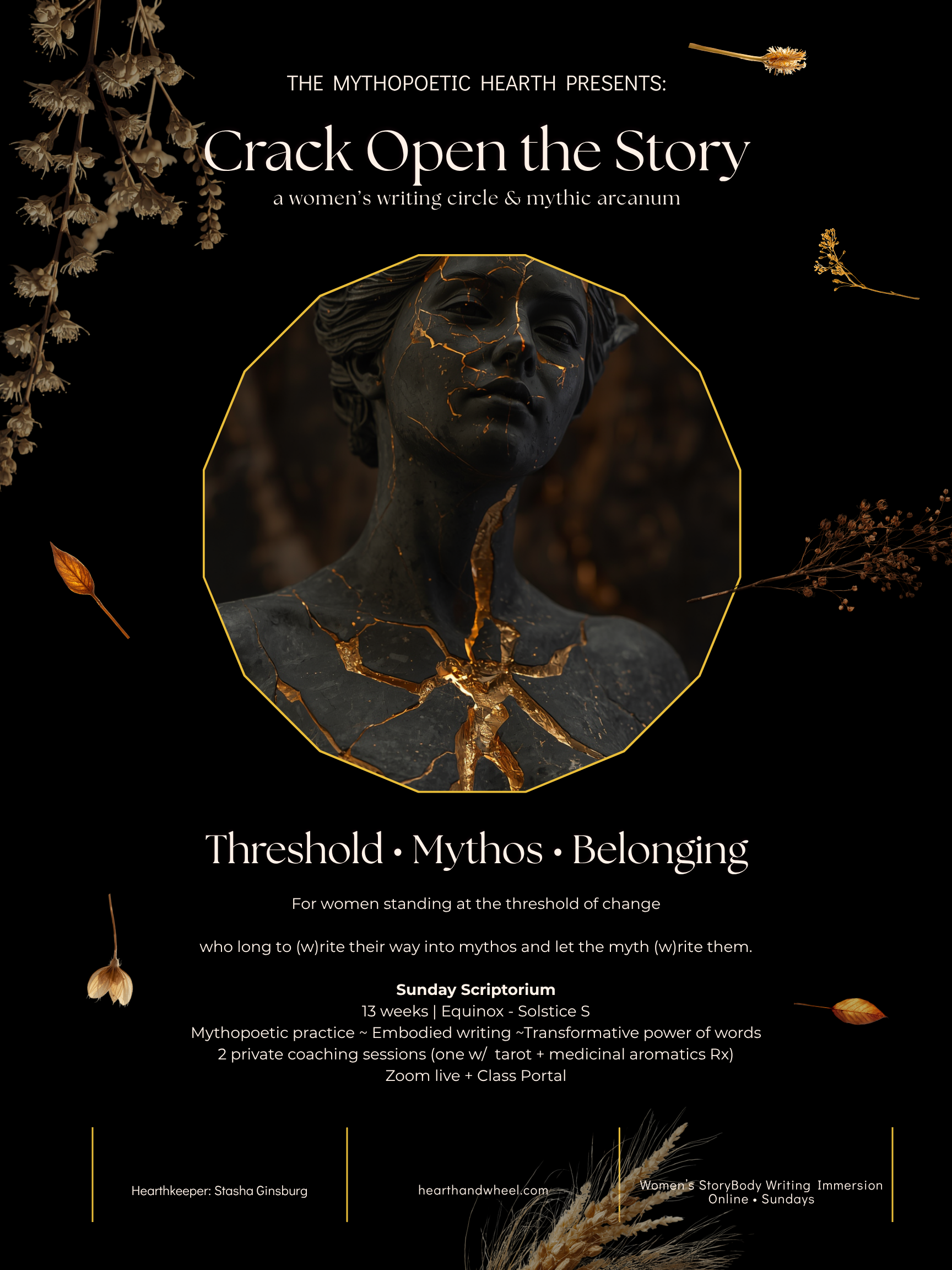 Event poster with a black background featuring a cracked marble bust with gold veins, surrounded by dried flowers and leaves in gold and brown tones, promoting a women's writing circle called 'Crack Open the Story' for women standing at the threshold of change.